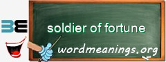 WordMeaning blackboard for soldier of fortune